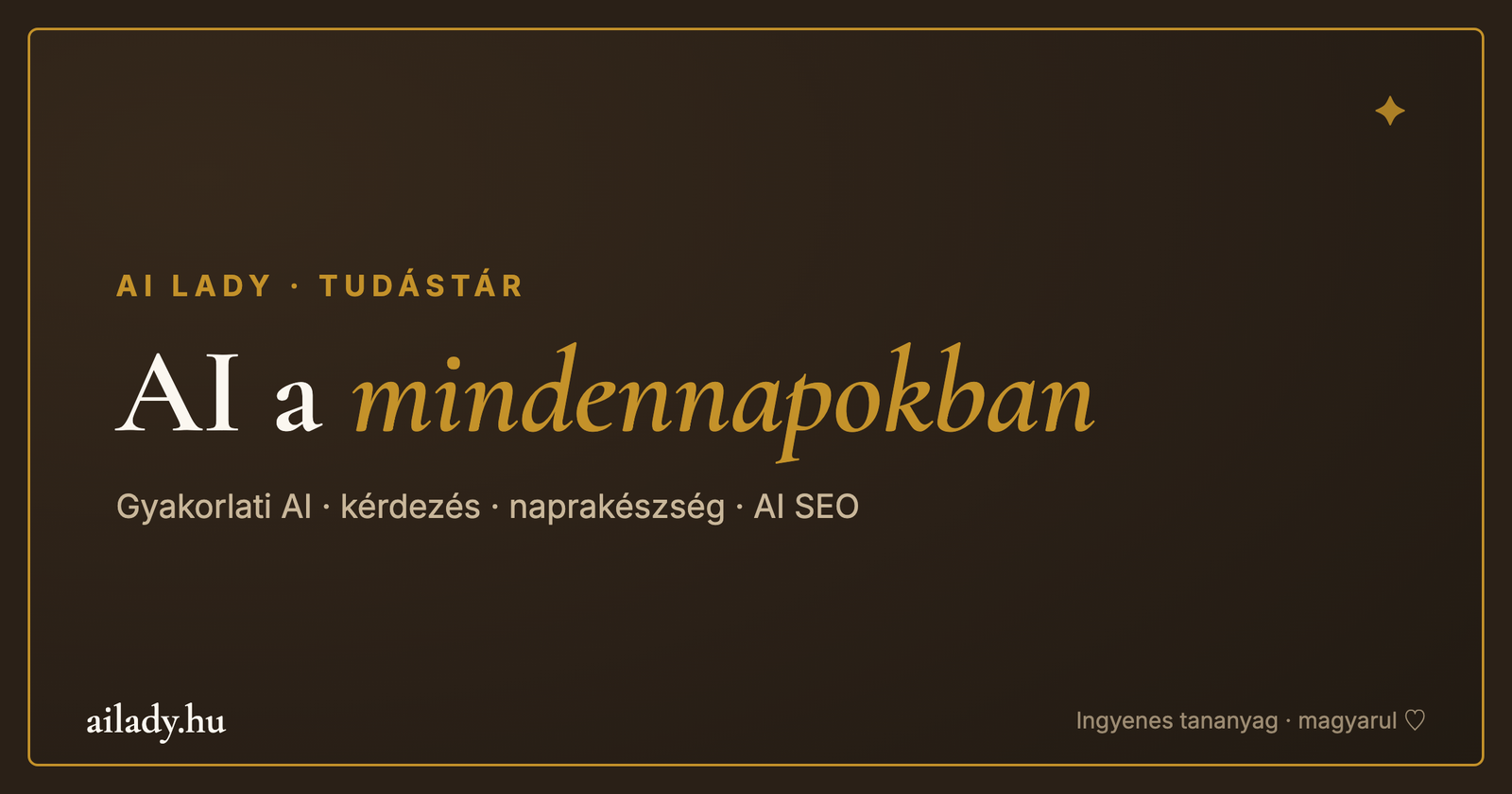 AI a mindennapokban — érthetően, magyarul