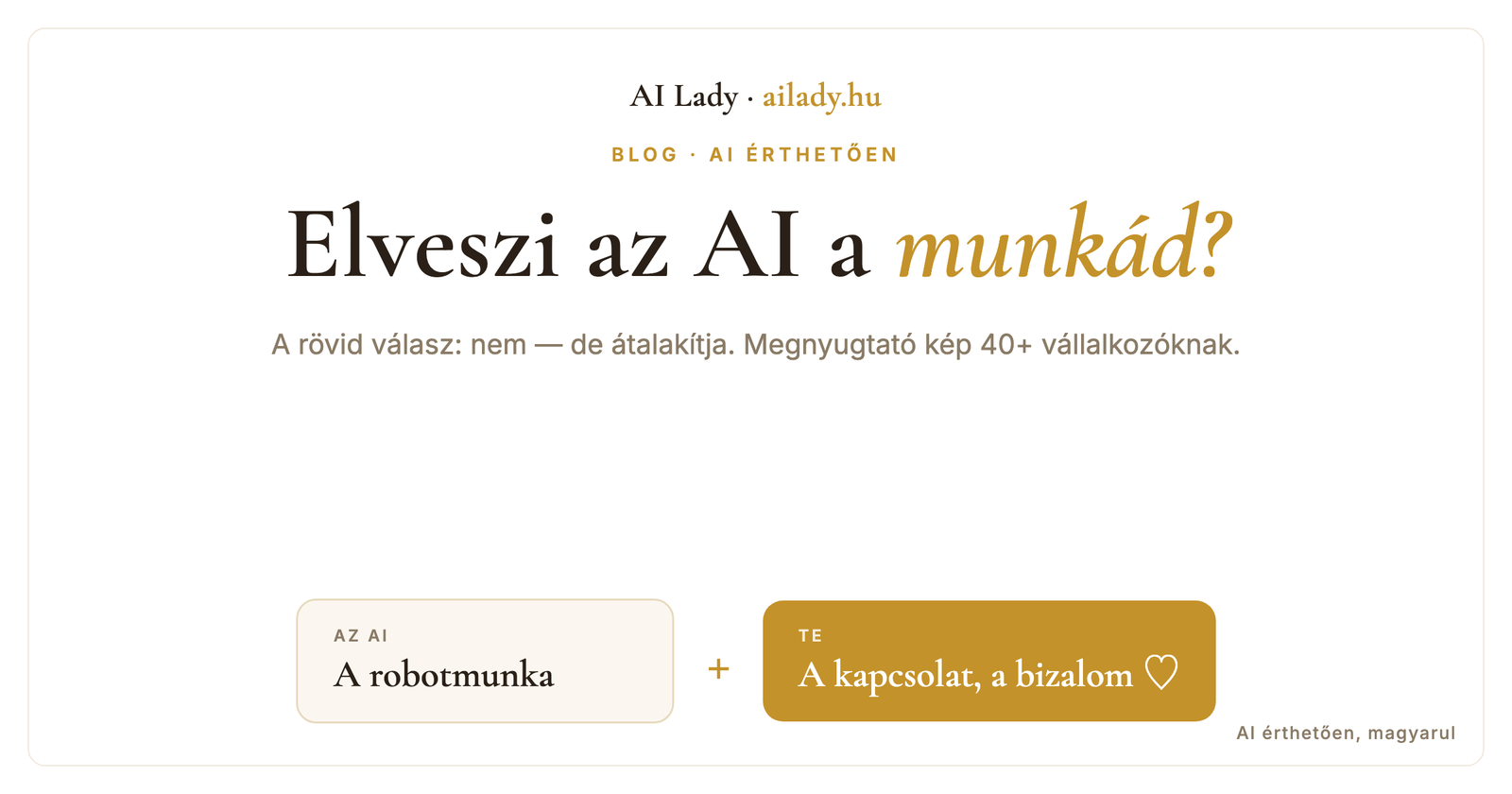 Elveszi az AI a munkád? — 40+ vállalkozóként