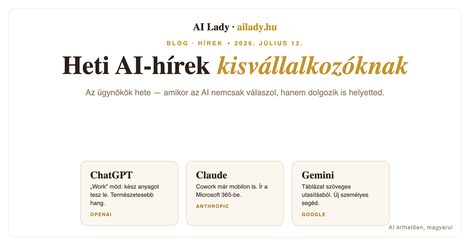 Heti AI-hírek kisvállalkozóknak — az ügynökök hete (2026. július 12.)